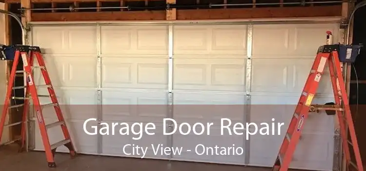 Garage Door Repair City View - Ontario
