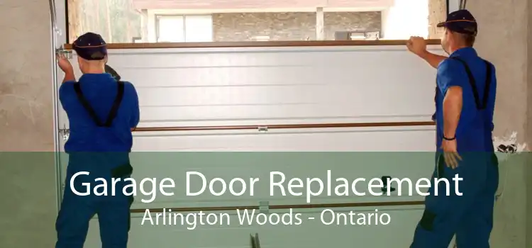 Garage Door Replacement Arlington Woods - Ontario