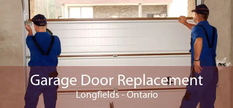Garage Door Replacement Longfields - Ontario
