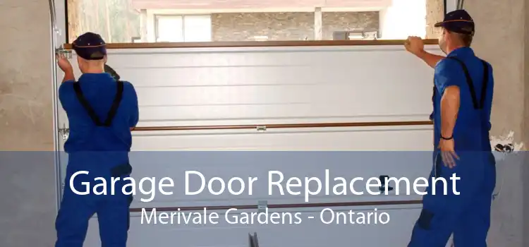 Garage Door Replacement Merivale Gardens - Ontario