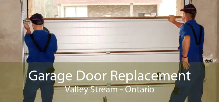 Garage Door Replacement Valley Stream - Ontario