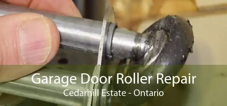 Garage Door Roller Repair Cedarhill Estate - Ontario