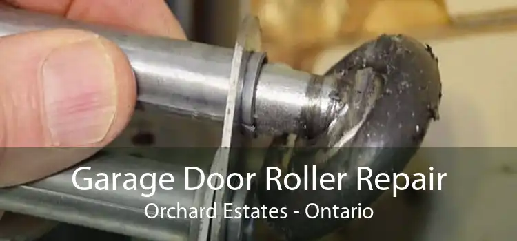 Garage Door Roller Repair Orchard Estates - Ontario