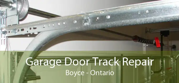 Garage Door Track Repair Boyce - Ontario