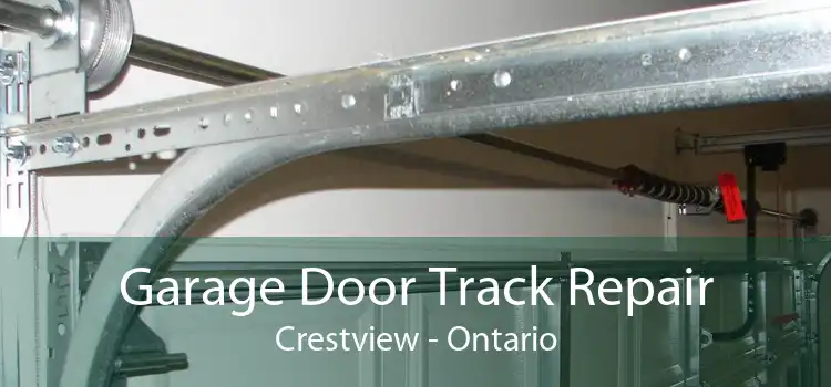 Garage Door Track Repair Crestview - Ontario
