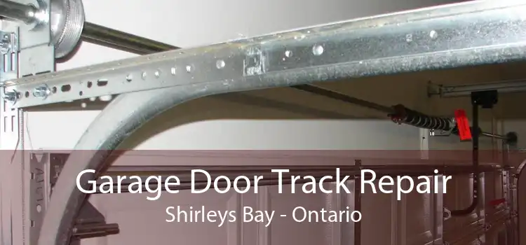 Garage Door Track Repair Shirleys Bay - Ontario