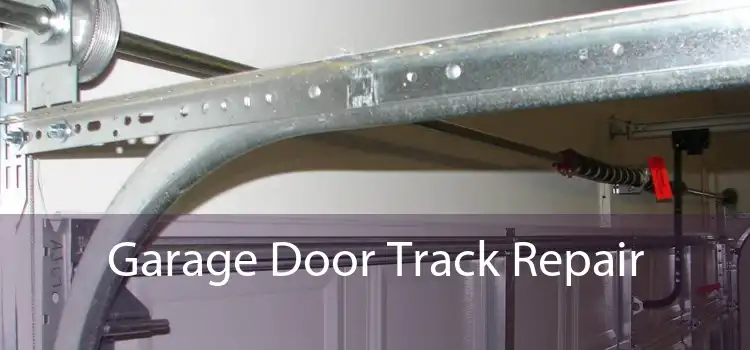Garage Door Track Repair