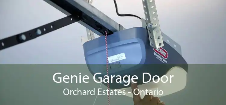Genie Garage Door Orchard Estates - Ontario