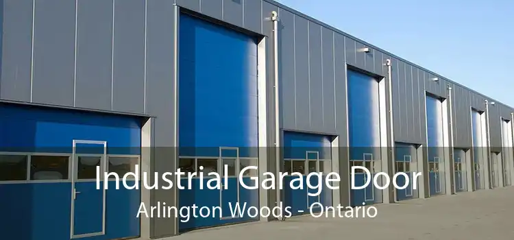 Industrial Garage Door Arlington Woods - Ontario