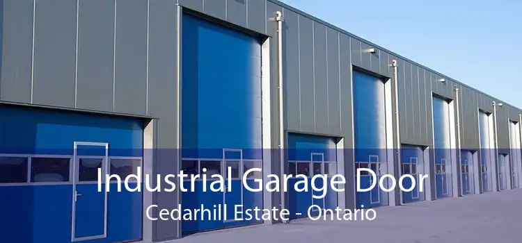 Industrial Garage Door Cedarhill Estate - Ontario