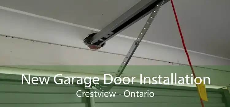 New Garage Door Installation Crestview - Ontario