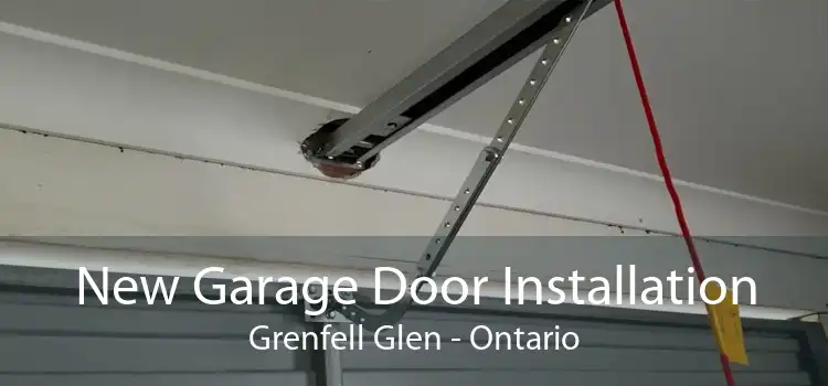 New Garage Door Installation Grenfell Glen - Ontario