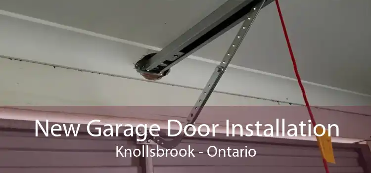 New Garage Door Installation Knollsbrook - Ontario
