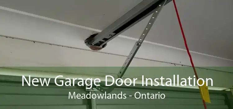 New Garage Door Installation Meadowlands - Ontario