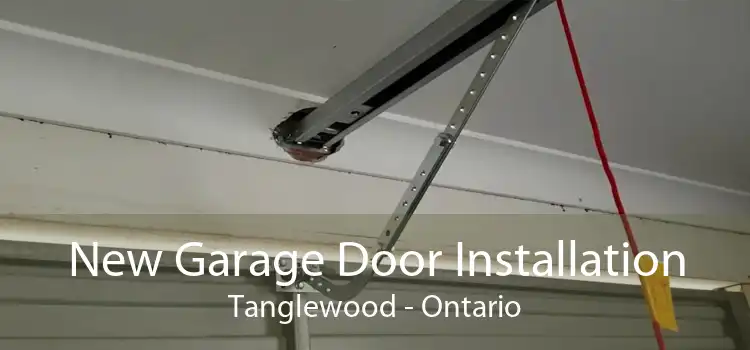 New Garage Door Installation Tanglewood - Ontario