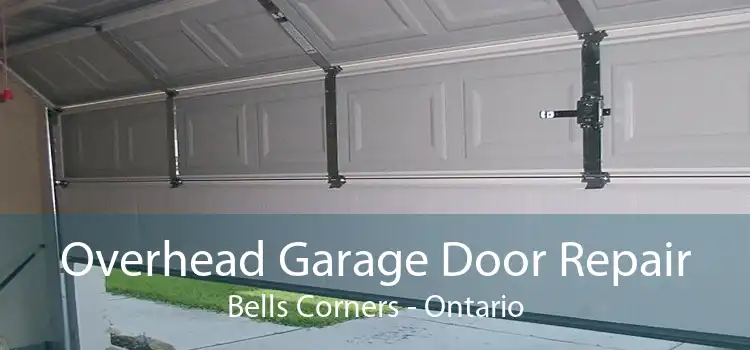 Overhead Garage Door Repair Bells Corners - Ontario
