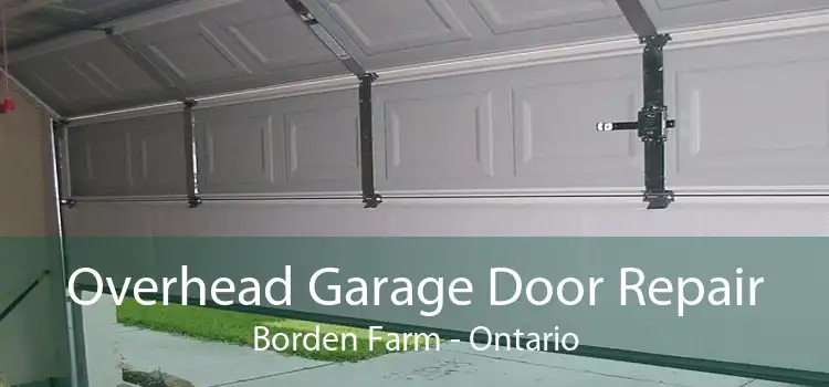Overhead Garage Door Repair Borden Farm - Ontario