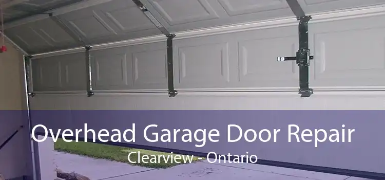 Overhead Garage Door Repair Clearview - Ontario