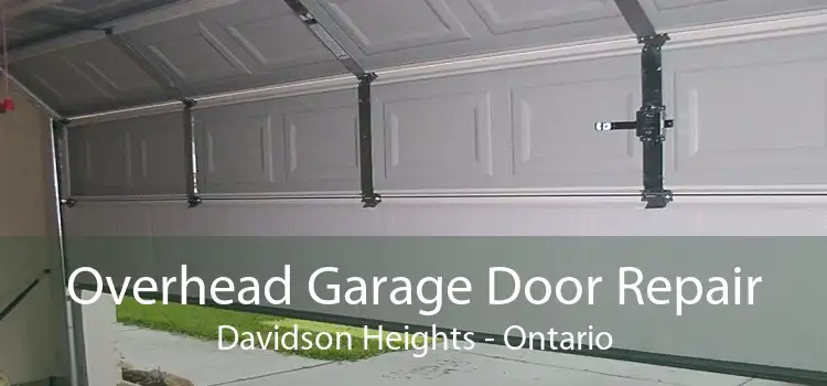 Overhead Garage Door Repair Davidson Heights - Ontario