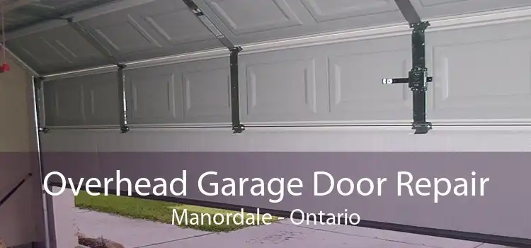 Overhead Garage Door Repair Manordale - Ontario