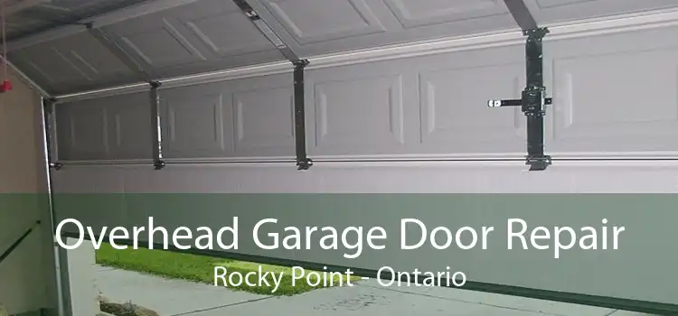 Overhead Garage Door Repair Rocky Point - Ontario