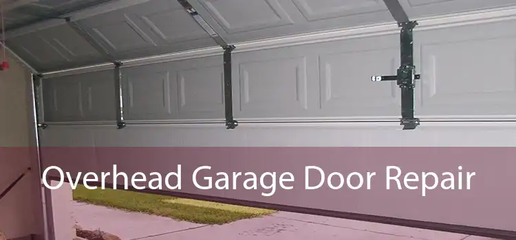 Overhead Garage Door Repair