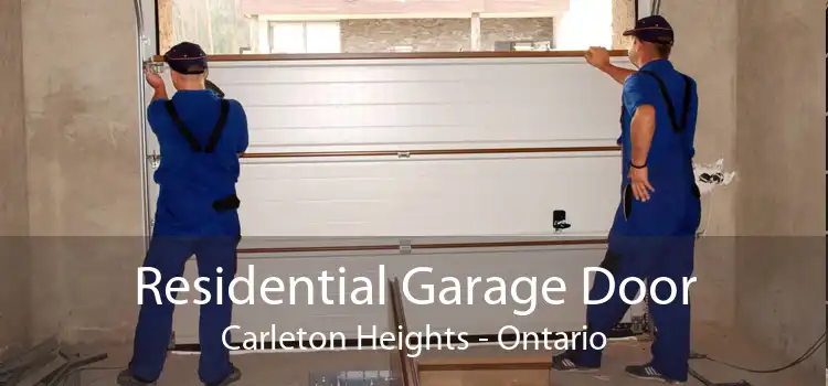 Residential Garage Door Carleton Heights - Ontario