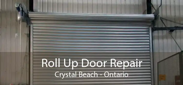 Roll Up Door Repair Crystal Beach - Ontario