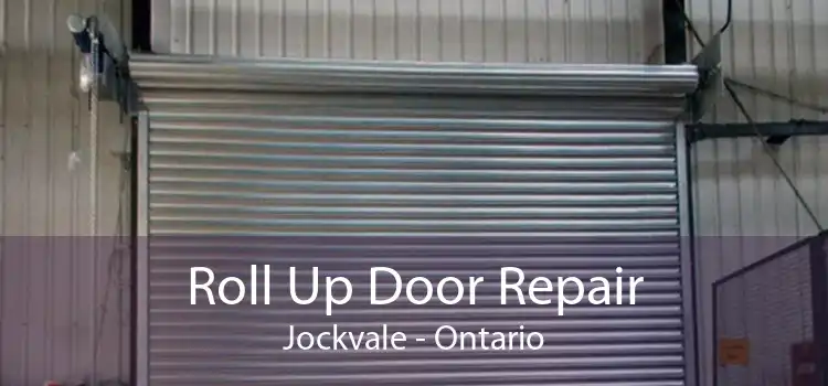Roll Up Door Repair Jockvale - Ontario