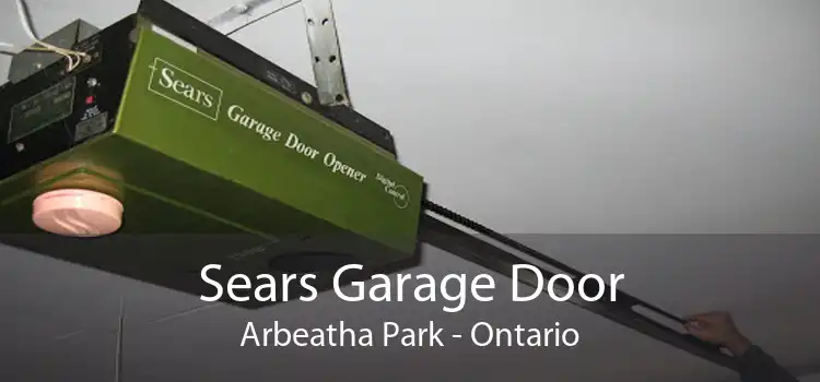 Sears Garage Door Arbeatha Park - Ontario