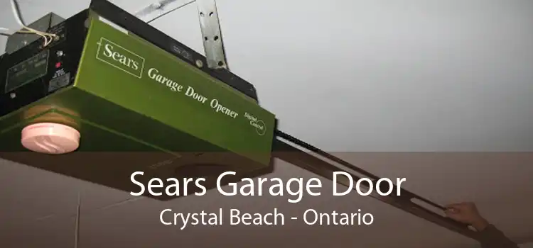 Sears Garage Door Crystal Beach - Ontario