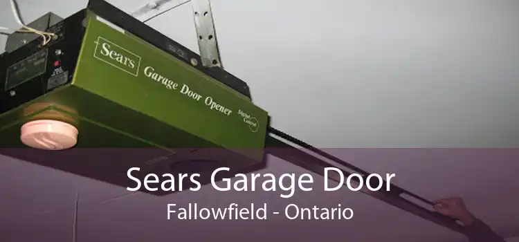 Sears Garage Door Fallowfield - Ontario