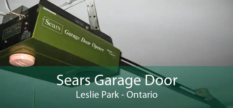 Sears Garage Door Leslie Park - Ontario