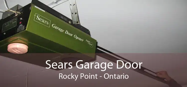 Sears Garage Door Rocky Point - Ontario