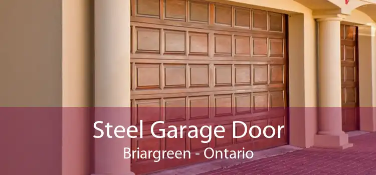 Steel Garage Door Briargreen - Ontario