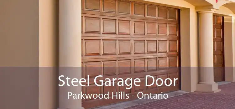 Steel Garage Door Parkwood Hills - Ontario